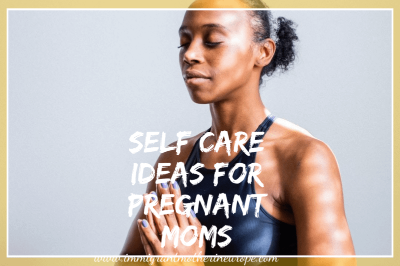 15 Great Self Care Ideas For The Pregnant Mom